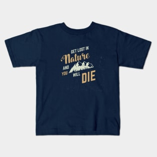 Get Lost in Nature Kids T-Shirt